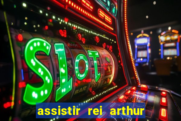 assistir rei arthur (2004 mega filmes)